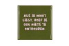 TILE ALS JE NOOIT GREEN 10X10X1CM