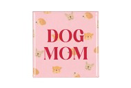 TILE DOG MOM PINK 10X10X1CM